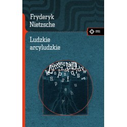 Ludzkie arcyludzkie Fryderyk Nietzsche motyleksiazkowe.pl