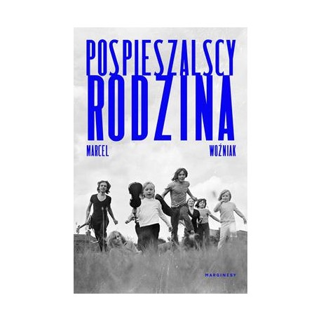 Pospieszalscy Rodzina Marcel Woźniak motyleksiazkowe.pl