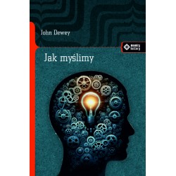 Jak myślimy? John Dewey motyleksiazkowe.pl