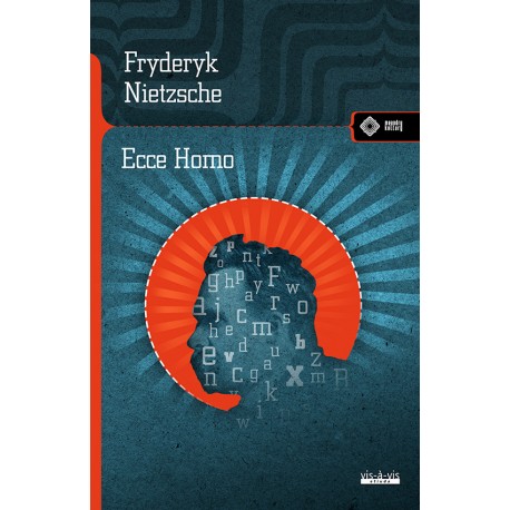 Ecce Homo Fryderyk Nietzsche motyleksiazkowe.pl