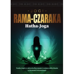 Hatha-Joga. Nauka Jogów o zdrowiu fizycznem i o sztuce oddychania Jogi Rama-Czaraka motyleksiazkowe.pl