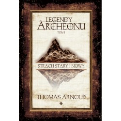 Legendy Archeonu Tom 1. Strach stary i nowy /ilustrowane brzegi