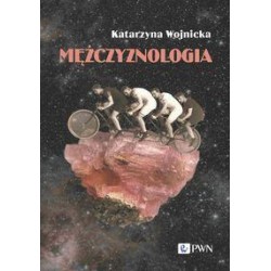 Mężczyznologia Katarzyna Wojnicka motyleksiazkowe.pl