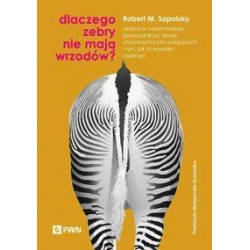 Dlaczego zebry nie mają wrzodów? Robert M. Sapolsky motyleksiazkowe.pl