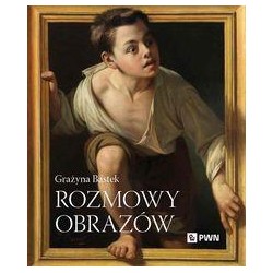 Rozmowy obrazów Grażyna Bastek motyleksiazkowe.pl