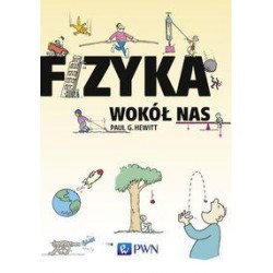 Fizyka wokół nas Paul G. Hewitt motyleksiazkowe.pl