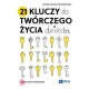 21 kluczy do twórczego życia dziecka Joanna Maria Kwaśniewska motyleksiazkowe.pl