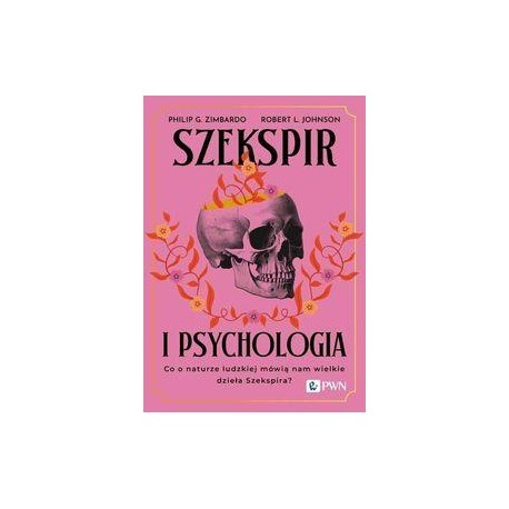 Szekspir i psychologia. Co o naturze ludzkiej mówią nam wielkie dzieła Szekspira? motyleksiazkowe.pl
