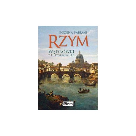 Rzym. Wędrówki z historią w tle Bożena Fabiani motyleksiazkowe.pl