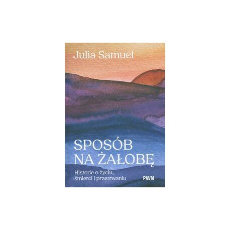 Sposób na żałobę Julia Samuel motyleksiazkowe.pl