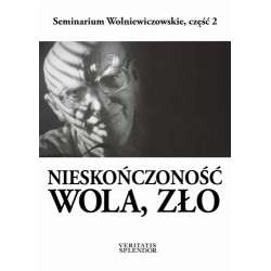 Nieskończoność-wola-zło /Seminarium Wolniewiczowskie 2 motyleksiazkowe.pl