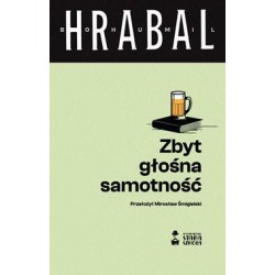 Zbyt głośna samotność Bohumil Hrabal motyleksiazkowe.pl