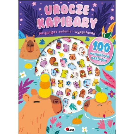 UROCZE KAPIBARY 100 WYPUKŁYCH NAKLEJEK Praca Zbiorowa motyleksiazkowe.pl