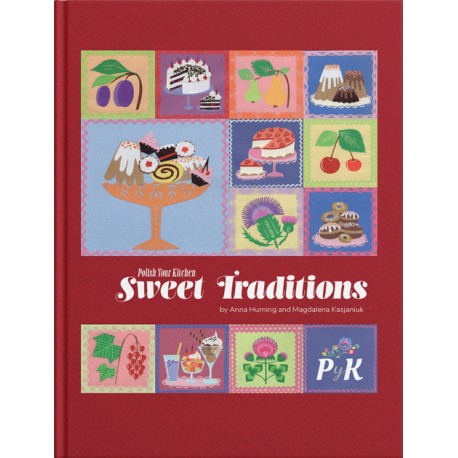 Polish Your Kitchen: Sweet Traditions Anna Hurning, Magdalena Kasjaniuk motyleksiazkowe.pl