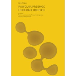 Powolna przemoc i ekologia ubogich