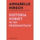 Historia kobiet w 101 przedmiotach Annabelle Hirsch motyleksiazkowe.pl