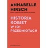 Historia kobiet w 101 przedmiotach