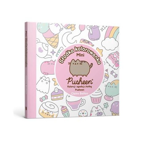 Słodka minikolorowanka Pusheen Claire Belton motyleksiazkowe.pl