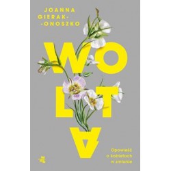 Wolta. Opowieść o kobietach w zmianie