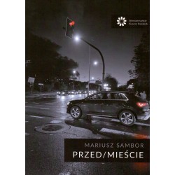 Przed/Mieście Mariusz Sambor motyleksiazkowe.pl