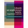 Człowiek we współczesnym świecie. Zagadnienia wybrane