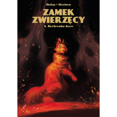 Zamek Zwierzęcy - 4 - Królewska krew Xavier Dorison, Felix Delep motyleksiazkowe.pl
