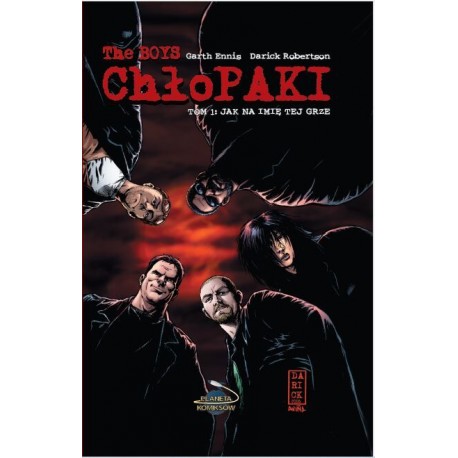 The Boys: Chłopaki - 1 - Jak na imię tej grze Garth Ennis, Darick Robertson motyleksiazkowe.pl