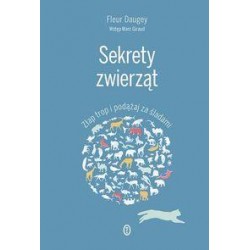 Sekrety zwierząt. Złap trop i podążaj za śladami Fleur Daugey motyleksiazkowe.pl