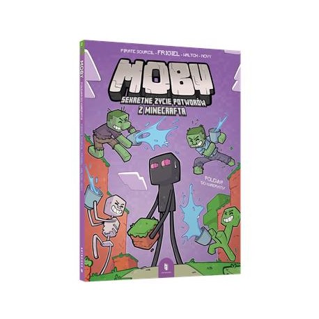 MOBY. Sekretne życie potworów z Minecrafta. Tom 2. Polewka do kwadratu