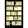 Świat jako komunikacyjne nie-miejsce. Media-kultura-polityka