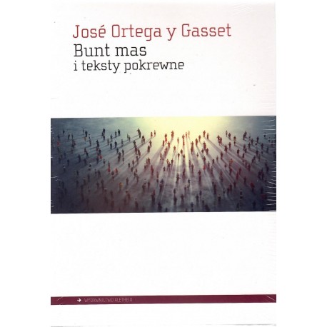 Bunt mas i teksty pokrewne Jose Ortega y Gasset motyleksiazkowe.pl