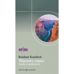 Warstwy czasu. Studia z metahistorii 