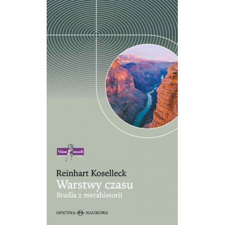 Warstwy czasu. Studia z metahistorii 