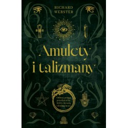Amulety i talizmany. Odkryj potęgę przedmiotów, które chronią i dodają mocy  Richard Webster motyleksiazkowe.pl