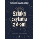 Sztuka czytania z dłoni. Podstawy chiromancji Richard Webster motyleksiazkowe.pl
