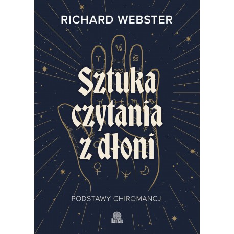 Sztuka czytania z dłoni. Podstawy chiromancji Richard Webster motyleksiazkowe.pl