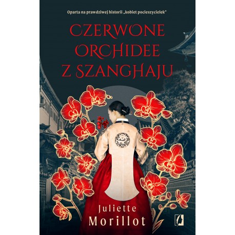Czerwone orchidee z Szanghaju Juliette Morillot motyleksiazkowe.pl