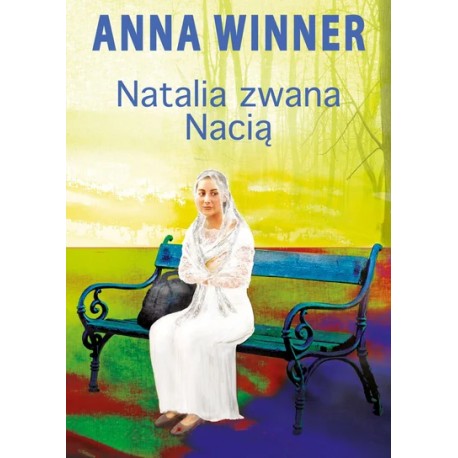 Natalia zwana Nacią Anna Winner motyleksiazkowe.pl
