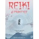Reiki w praktyce. Uzdrów ciało, umysł i duszę dzięki energii życia