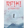 Reiki w praktyce. Uzdrów ciało, umysł i duszę dzięki energii życia