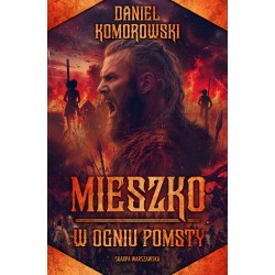 Mieszko. W ogniu pomsty