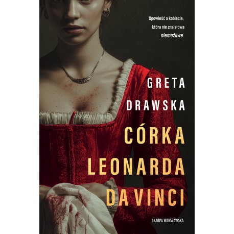 Córka Leonarda da Vinci Greta Drawska motyleksiazkowe.pl