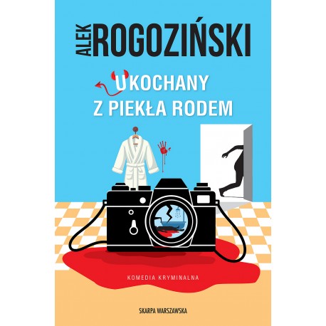 Ukochany z piekła rodem Alek Rogoziński motyleksiazkowe.pl