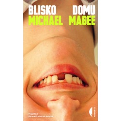 Blisko domu Michael Magee motyleksiazkowe.pl