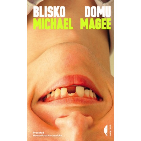 Blisko domu Michael Magee motyleksiazkowe.pl