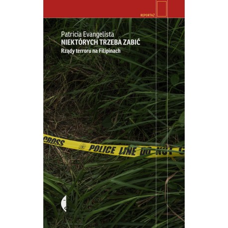 Niektórych trzeba zabić. Rządy terroru na Filipinach Patricia Evangelista motyleksiazkowe.pl