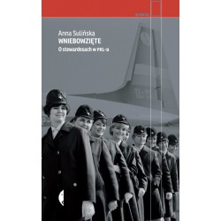 Wniebowzięte. O stewardesach w PRL-u