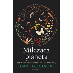 Milcząca planeta Dave Goulson motyleksiazkowe.pl