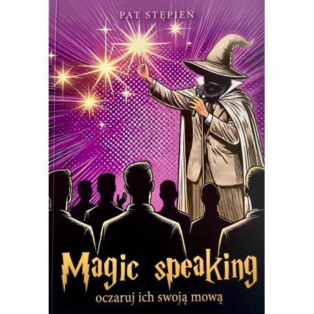 Magic speaking. Oczaruj ich swoją mową. Pat Stępień motyleksiazkowe.pl