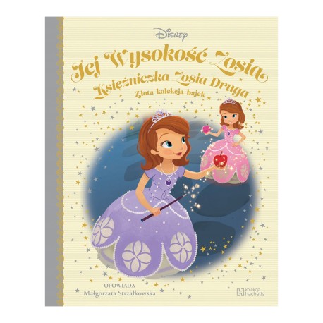 Jej Wysokość Zosia. Księżniczka Zosia Druga. Złota kolekcja bajek 52 Małgorzata Strzałkowska motyleksiazkowe.pl